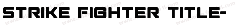 Strike Fighter Title字体转换